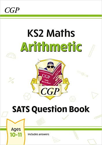 KS2 Maths SATS Question Book: Arithmetic - Ages 10-11 (for the 2024 tests) (CGP SATS Maths) von Coordination Group Publications Ltd (CGP)